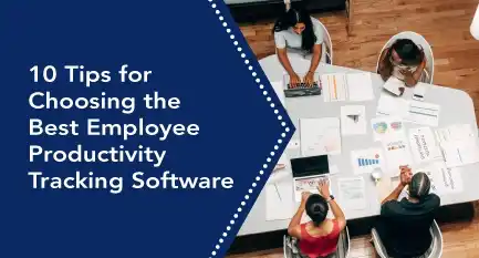 10 Tips for Making the Best Use of an Employee Productivity Tracking Software